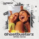 Ghostbusterz - White Horse