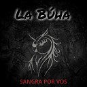 La Buha - Se Que Te VI