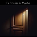 Muzziva - The Intruder