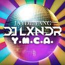 DJ LXNDR - Y M C A