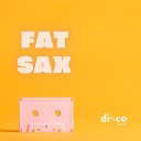 Disco Secret - Fat Sax