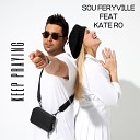 Sou Feryville feat Kate Ro - Keep Praying