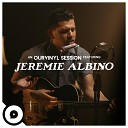 Jeremie Albino OurVinyl - Saw That Light OurVinyl Sessions