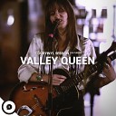 Valley Queen OurVinyl - I Got You OurVinyl Sessions