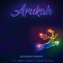 Blesson Thomas feat Safeer V Jabbar Jeremiah… - Arukah