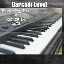 Remza De Kota ft Trader Boy Rsa - Bacardi Level