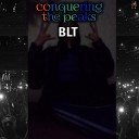 BLT - Conquering the Peaks