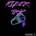 Double X - Kiber Trap