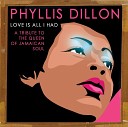 Phyllis Dillon - I Can t Forget About You Baby