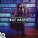 Kat Hasty OurVinyl - The Highway Song OurVinyl Sessions