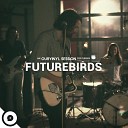 Futurebirds OurVinyl - Twentyseven OurVinyl Sessions