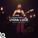 Lydia Luce OurVinyl - Never Been Good OurVinyl Sessions