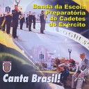 Banda de Escola Preparat ria de Cadetes do Ex… - Pra Frente Brasil