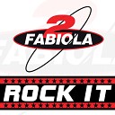 2 Fabiola - Rock It Extended Radio Mix