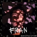 FRAN - Explosions in Your Head
