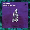 AGASSI - Vibe With Me