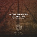 Vadim Soloviev - Calibration Original Mix