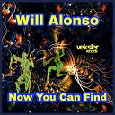Will Alonso - Now You Can Find Original Mix