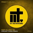 FRNIK Vincent Caira feat Leela D - Keep Yo Light On Vincent Caira Extended Remix