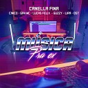 Canella Fina feat C nico Gah MC Guzzy Lucas Felix L1RA… - M sica pra Ex