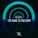 A R D I - The Road To Freedom Extended Mix