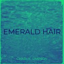 Charlie Simpson - Emerald Hair