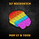DJ Nickovich - Pop It в топе