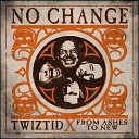 Twiztid feat From Ashes to New - No Change