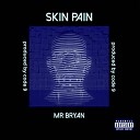 Mr Bryan feat Code 9 - Skin Pain