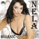 Nela Bijani - Sad Ne Idi