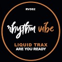Liquid Trax - Are you ready Radio Mix