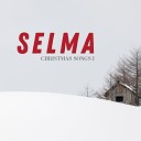 Selma - My Grown Up Christmas List