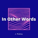 J Mobley - Money Long