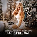 A-Mase feat. Ladynsax, Vika Grand - Last Christmas (Original Mix)