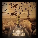 Carlytos Vela - C est la vie