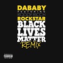 DaBaby feat Roddy Ricch - ROCKSTAR BLM REMIX