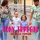Tony Trapani - Che bella famiglia