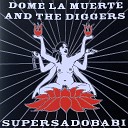 Dome La Muerte And The Diggers - If You Fight