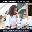 Concentration Music For Work Studying Music For Focus Easy Listening Background… - Work Music
