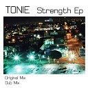 Tonie - Strength Dub Mix