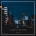 A Light In The Dark - Let It Guide You