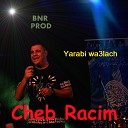 Cheb Racim - Enchanment berwali