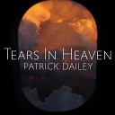 Patrick Dailey - Tears in Heaven