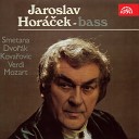 Jaroslav Hor ek Czech Radio Symphony Orchestra Franti ek… - Don Giovanni K 527 Act I Fin ch han dal vino