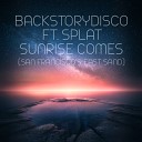 BackstoryDisco feat Splat - Sunrise Comes San Francisco s East Sand
