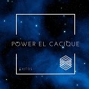 Power el Cacique - Duro