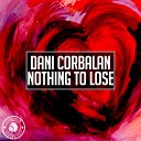 Dani Corbalan - Nothing To Lose Radio Edit