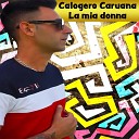 Calogero Caruana - La mia donna