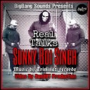 Sunny Boi Singh - Real Talks