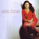 Celia Flores - Me Dices Que Soy Bonita